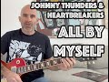 All By Myself Johnny Thunders & The Heartbreakers Guitar Lesson + Tutorial [WITH SOLO]