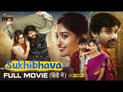 Sukhibhava (सुखीभवा) Latest Hindi Full Movie 4K | Nidhi Hegde | Rohit Kesiraju | Tanya Choudhury