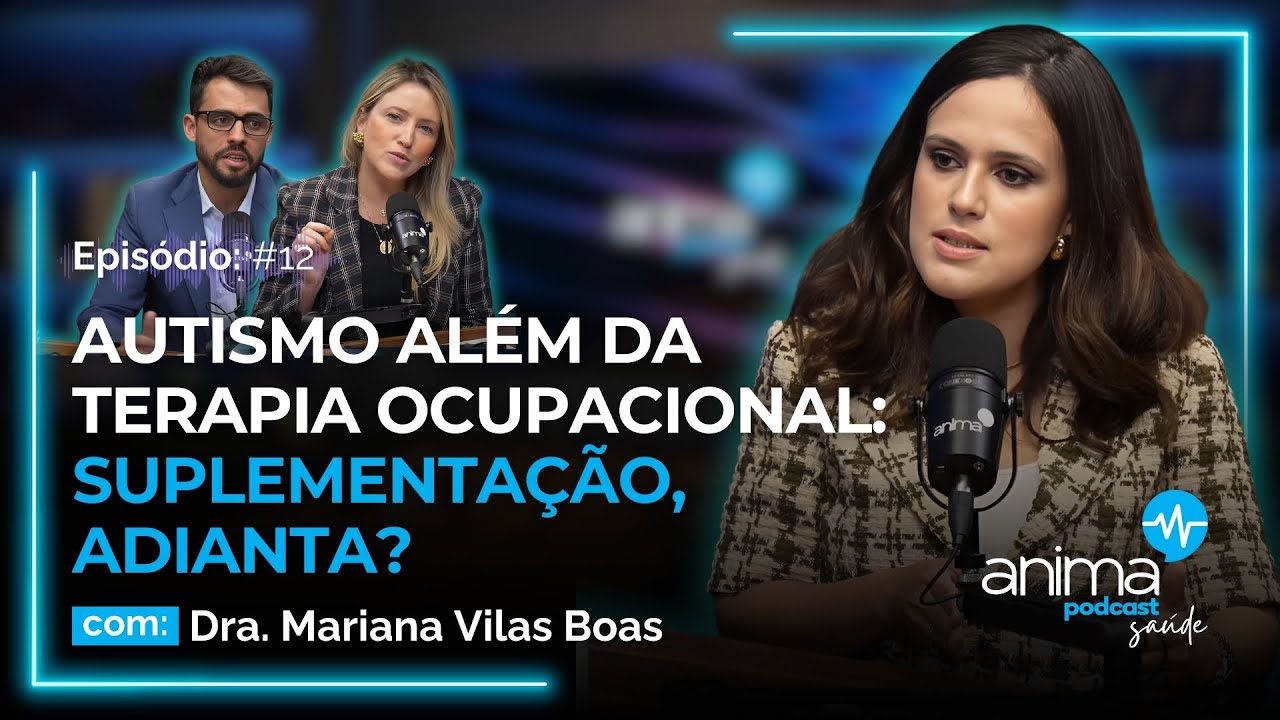 Como criar e educar crianças autistas | Ep. #12 | com Dra. Mariana Vilas Boas