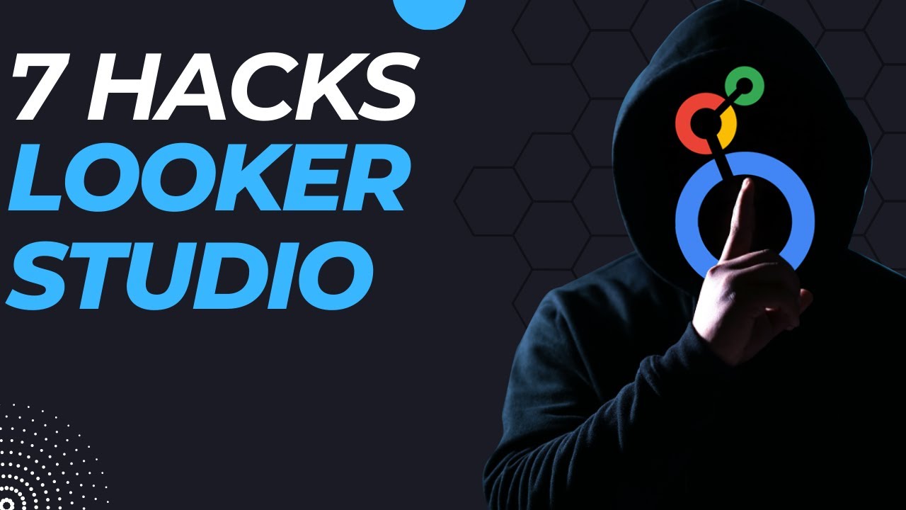 7 Amazing Looker Studio Hacks Everyone Should Know!