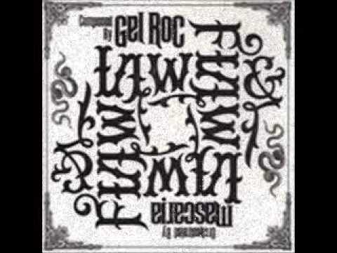 GEL ROC (FT. MASCARIA) ~ SOMETHING I SAID