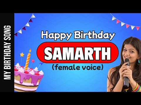 Happy Birthday Samarth - Happy Birthday Song For Samarth - Female Voice