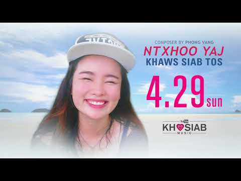 Ntxhoo Yaj - Khaws Siab Tos 4.29.2018 (Official Audio Preview)