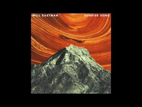 Sunrise Song - Will Eastman