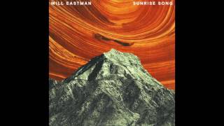 Sunrise Song - Will Eastman