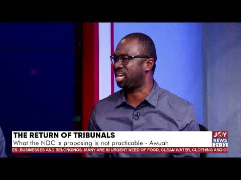 The return of tribunals: Timelines for adjudication are always impracticable - Nana Agyei Baffour.