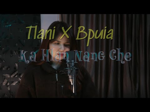 Tlani Ralte X Bpuia -Ka hlan Nang che(Official Music Video)
