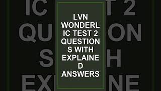 lvn wonderlic test   2 Questions with Explained Answers