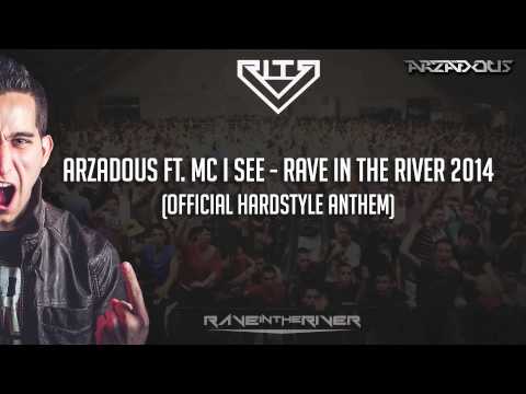 Arzadous ft. MC I See - Rave In The River 2014 (Official Hardstyle Anthem)