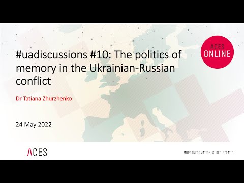 #uadiscussions#10:The politics of memory in the UkrainianRussian conflict with Dr Tatiana Zhurzhenko
