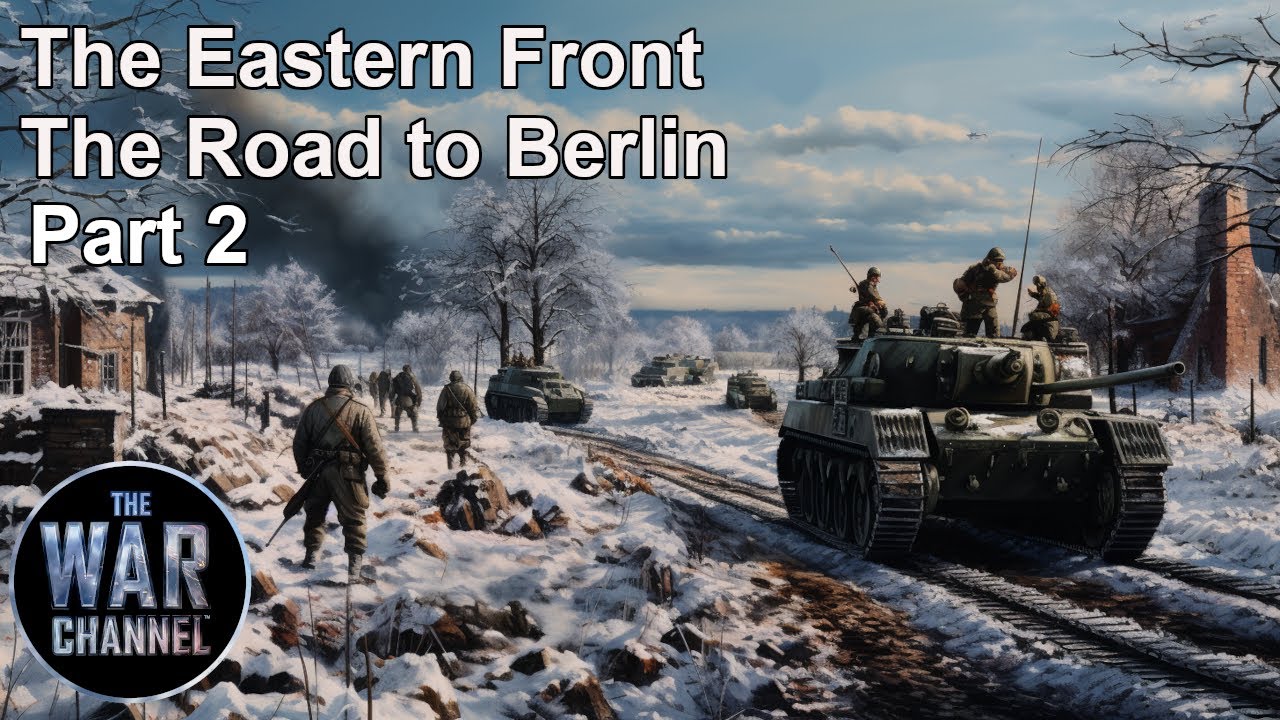 The Eastern Front | Road to Berlin | Part 2 | Full Episode