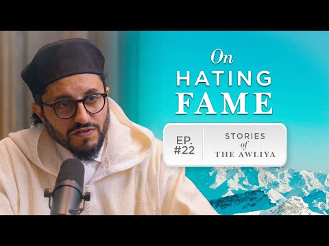 Why Love of Fame is Hurting You | Stories of the Awliya Ep.22 | Dr. Shadee Elmasry | Ramadan Series — Dr. Shadee Elmasry