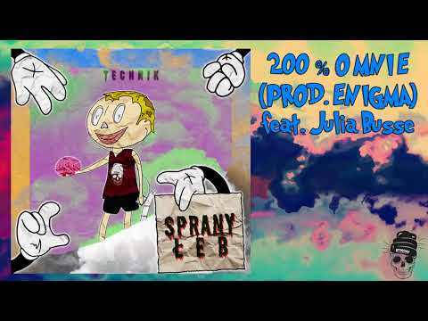 07. Technik - 200% o Mnie feat. Julia Busse (prod. Enigma) SPRANY ŁEB