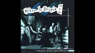 Frank Boeijen Groep -  Live in Ede