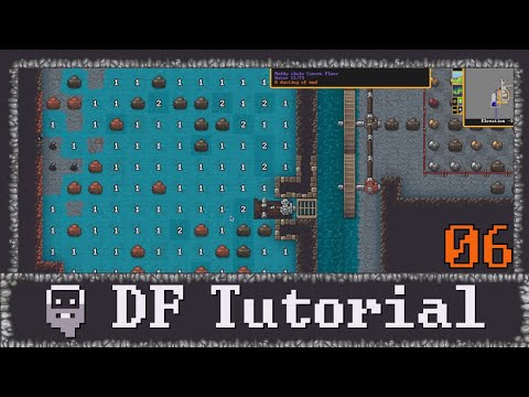 Dwarf Fortress - Your First Fortress Tutorial Lets Play | 06 (Mud Farming Underground)