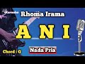 ANI RHOMA IRAMA KARAOKE DANGDUT NADA PRIA