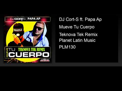 DJ Cort-S ft. Papa Ap - Mueve Tu Cuerpo (Teknova Tek Remix)