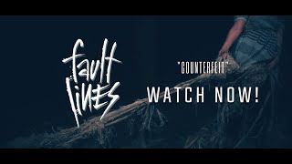 COUNTERFEIT - FAULT LINES (Official Music Video)