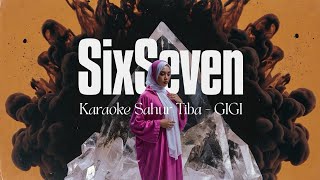 Download lagu Sahur Tiba - GIGI [Karaoke SixSeven ] mp3