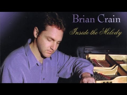 Brian Crain - Inside the Melody (Full Album)