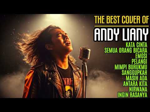 Best of the Best Cover Andy Liany | Suara Rock Klasik yang Tak Terlupakan