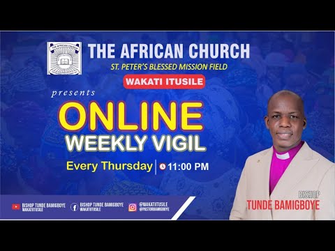 ONLINE WEEKLY VIGIL  || WAKATI ITUSILE || CCDM GLOBAL II BISHOP TUNDE BAMIGBOYE 08.01.26