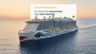 AIDAcosma: Schiffsrundgang AIDAcosma: Schiffsrundgang