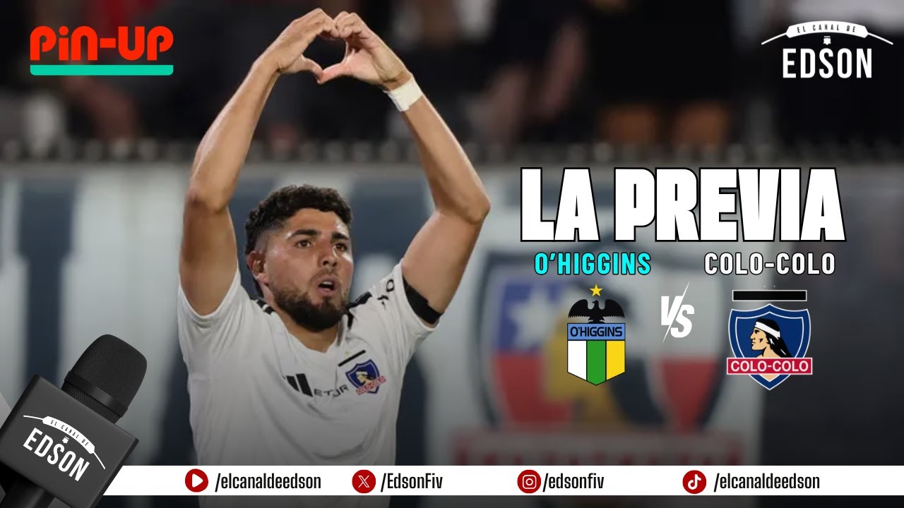 LA GRAN PREVIA: O'HIGGINS vs COLO COLO | CUARTA FECHA – LIGA DE PRIMERA EN VIVO DESDE RANCAGUA