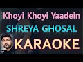 Khoyi Khoyi Yaadein Full KARAOKE Edited By Shashi Bhusan