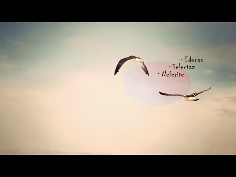 Edenas, Selectaz ft. Neferite - Noriu