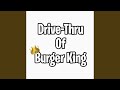 Drive Thru Of Burger King