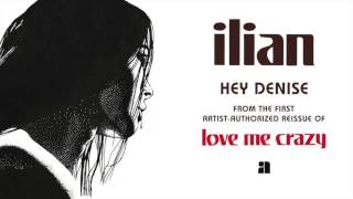 Ilian - Hey Denise [Official Audio]
