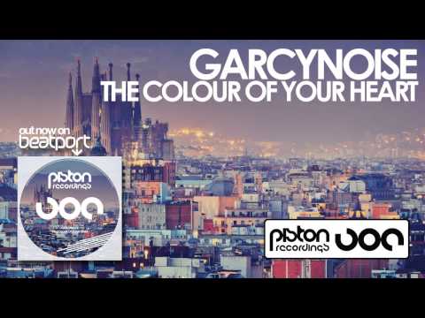 GarcyNoise - The Colour Of Your Heart (Original Mix)