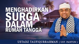 Download lagu MENGHADIRKAN SURGA DALAM RUMAH TANGGA | Ustadz Taufiqurrahman ( Ustadz Pantun ) mp3