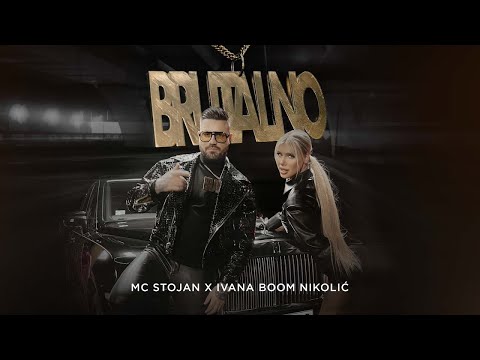 MC STOJAN X IVANA BOOM NIKOLIC - BRUTALNO (speed up)