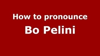 How to pronounce Bo Pelini