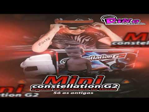 Mini Constellation G2 Especial de Aniversario do Yhoran Só As Antigas dj Dino Lincom