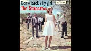 Staccatos - Come back silly girl (LP version)