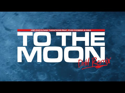 Jnr Choi - TO THE MOON (Deluxe Edition) ft Fivio Foreign, M24 [Cut]