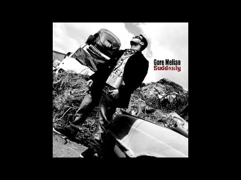 Gore Melian - Suddenly (promo)