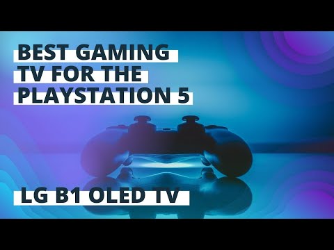 LG B1 OLED TV - Best TV for Playstation 5?