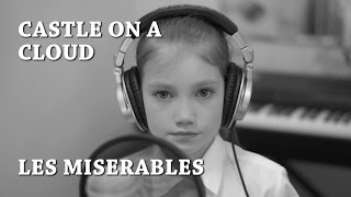 Castle on a Cloud - Les Miserables