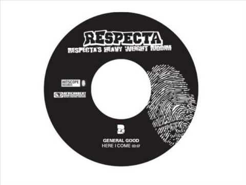 General Good - Here I Come (Respectas Heavyweight Riddim)