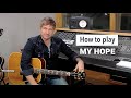 Paul Baloche - How to play "My Hope"
