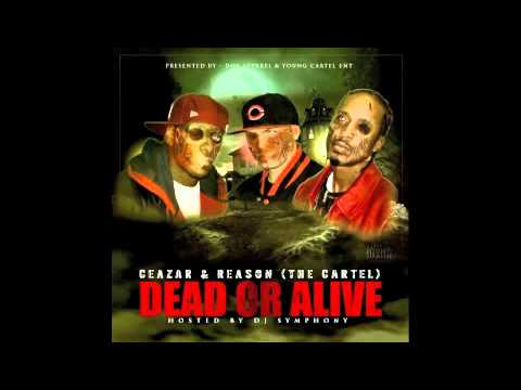 Ceazar & Reason (The Cartel) - Dead Or Alive