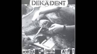 Dekadent - Wacht Endlich Auf - 1996 - (Full Album)