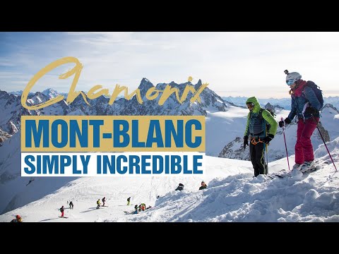 Chamonix & INCREDIBLE Mont Blanc incl. La Vallée...