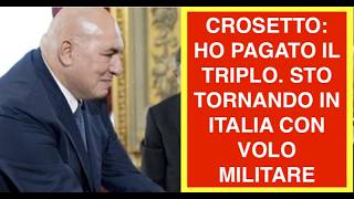 CROSETTO: HO PAGATO IL TRIPLO. STO TORNANDO IN ITALIA CON VOLO MILITARE