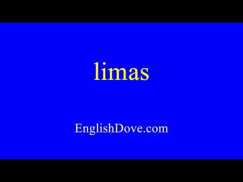 How to pronounce limas in American English