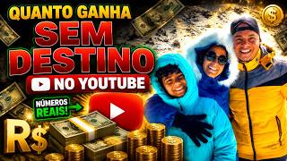 QUANTO GANHA O CANAL SEM DESTINO ? | GANHOS REAIS 2026